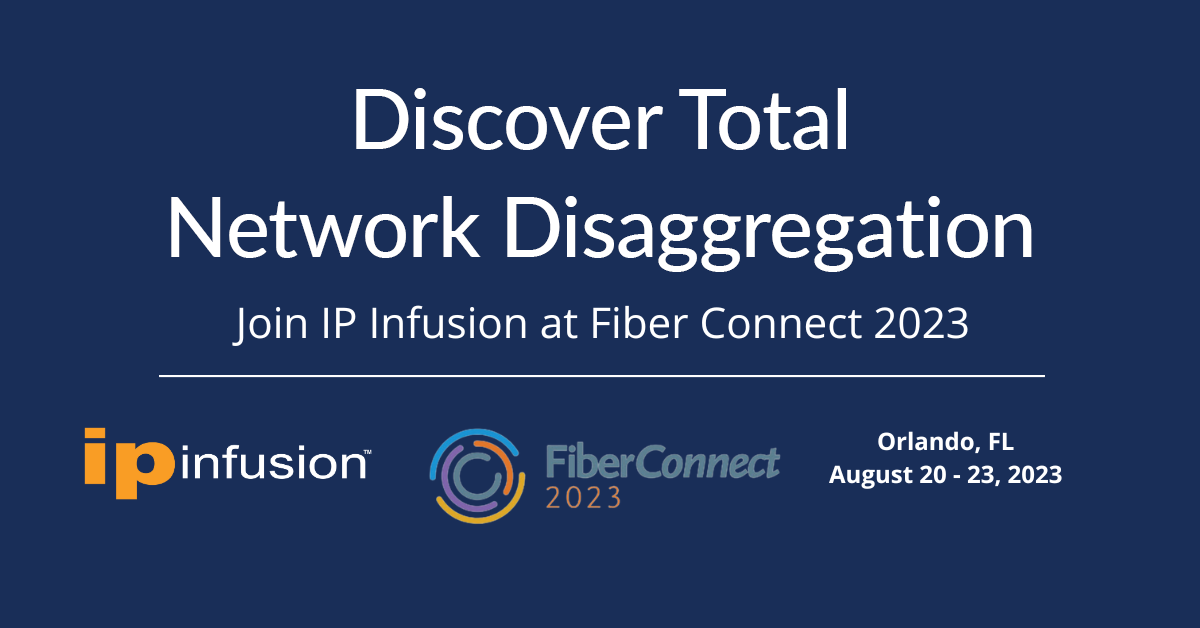 IP Infusion at Fiber Connect 2023 IP Infusion