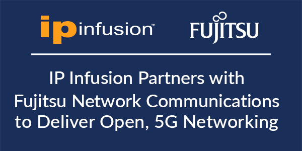 IP Infusion Partners with Fujitsu IP Infusion